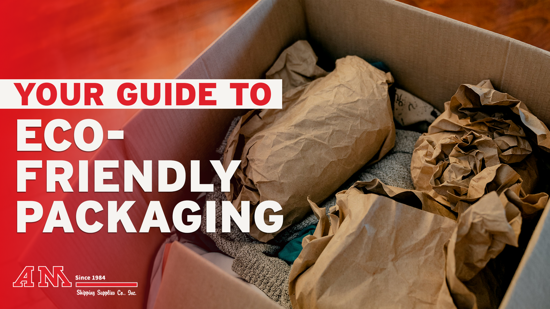 Your Guide to Eco-Friendly Packaging